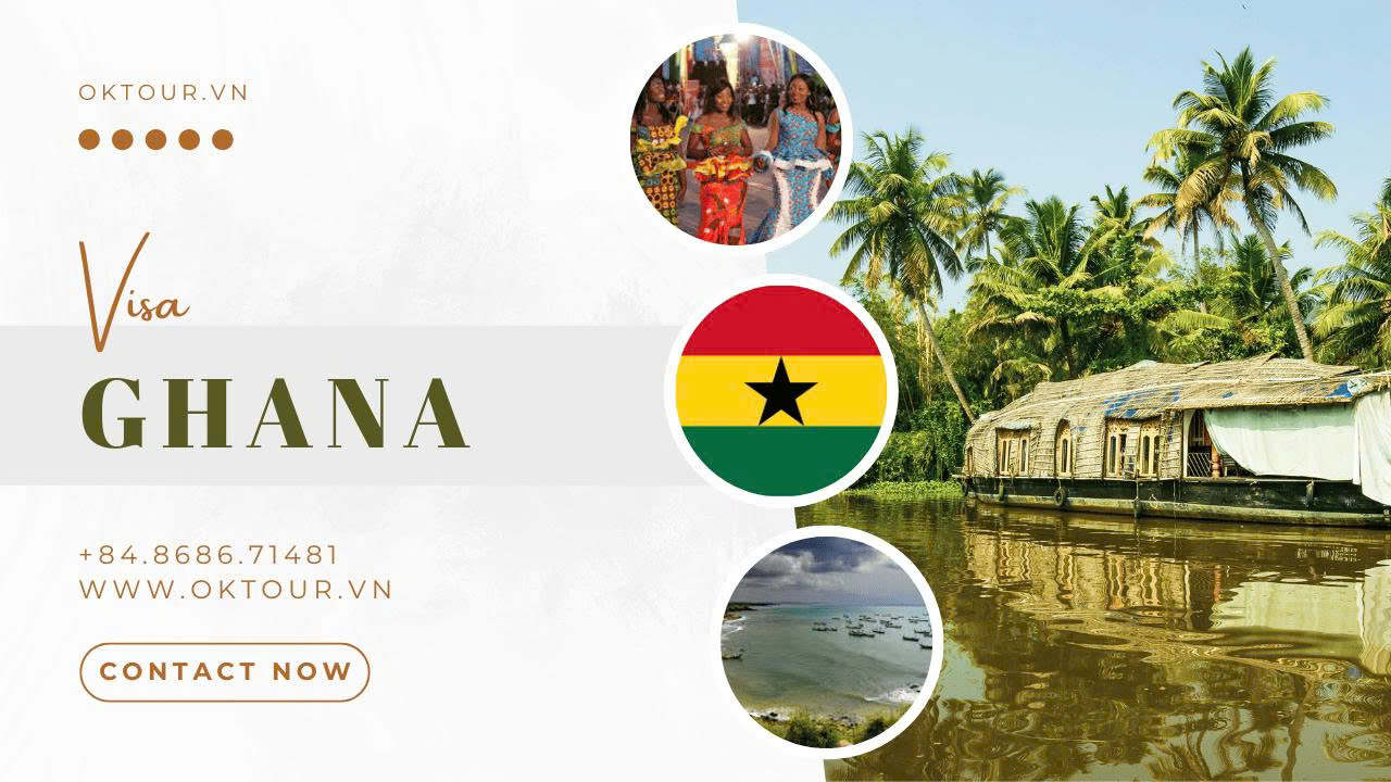 Dịch vụ làm visa đi Ghana giá rẻ tại Việt Nam
