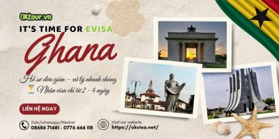 Hướng dẫn xin visa Ghana cấp tốc - OKTOUR